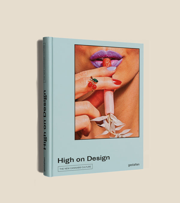 Gestalten | High on Design THE NEW CANNABIS CULTURE